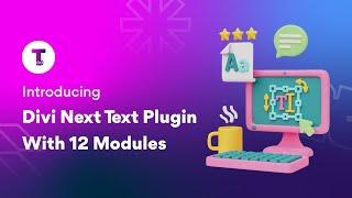 Introducing Divi Next Text Modules (Version 2.0)