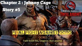 MORTAL KOMBAT ONSLAUGHTJOHNNY CAGE VS GOROMORTAL KOMBAT MOBILEMORTAL KOMBAT GAMEPLAY