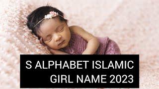 S LETTER ISLAMIC BABY GIRL NAMES//BABY GIRL NAMES 2023