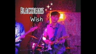 Wish - Blackbeans [ Live in Porjai bar Chiang Mai ]