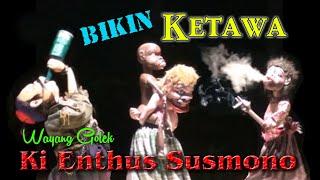 MAKE KI ENTHUS SUSMONO's Puppet Laughing