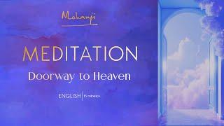 Meditation Doorway to Heaven I Mohanji