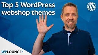 De 5 beste WooCommerce WordPress themes van 2021