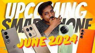 June புதுவரவு  Upcoming Smartphones June 2024 