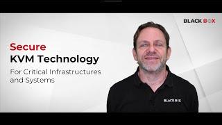 David Isola on Black Box NIAP 4.0 Secure KVM Solutions | Black Box®