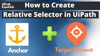 How to Create Relative Selector in UiPath