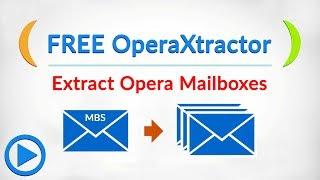 OperaXtractor - Free Opera Mail Converter to Extract Multiple Opera Mailboxes to EML Format