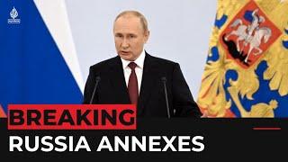 Russia annexes four Ukrainian regions