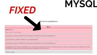 MYSQL said: cannot connect invalid settings error |XAMPP phpmyadmin