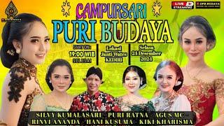 #Live Campursari PURI BUDAYA || Silvy Kumalasari Kiki Kharisma Rinvi Ananda Puri Ratna Hani Kusuma