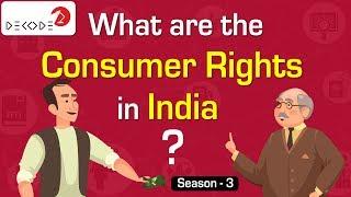 What are the Consumer Rights in India? || Decode S3E4 || Factly