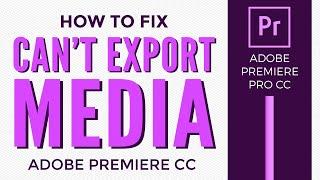 How to Fix Can't export media in Adobe Premiere Pro problem