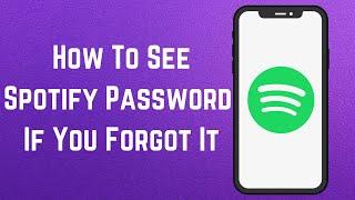 How To See Spotify Password If You Forgot It (2023) | How To See Spotify Password