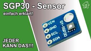 Luftqualität messen mit dem SGP30 Sensor | #EdisTechlab #arduino #sensor