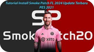Smoke Patch Football Life 2024 / PES 2021 Update - Tutorial Download & Install di PC