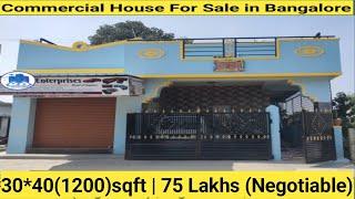 House for Sale in Bangalore | Semi Commercial | 30*40(1200) sqft | 75 Lakhs Negotiable | Urgent Sale