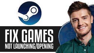 How To Fix Steam Games Not Launching/Opening Problem (2024)