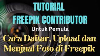 Cara Daftar, Upload dan Menjual Foto di Freepik Contributor - Tutorial Pemula Freepik Indonesia