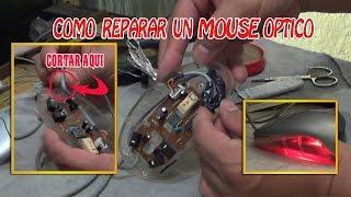 COMO REPARAR UN RATÓN O MOUSE OPTICO