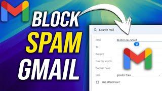 How to Block Spam In Gmail - New Method