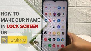 How To Make Our Name In Lock Screen On Relame