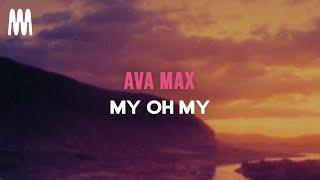 Ava Max - My Oh My (Lyrics)