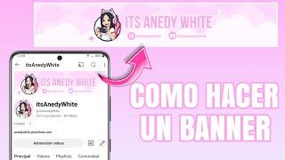 COMO HACER UN BANNER PARA YOUTUBE EN ANDROID 2024 (TUTORIAL) 