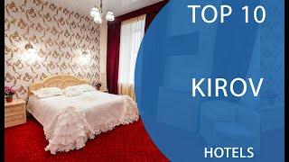 Top 10 Best Hotels to Visit in Kirov | Russia - English