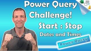 Excel Power Query  Start Stop Challenge