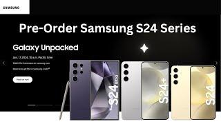How To Pre-Order The Samsung Galaxy S24 Series