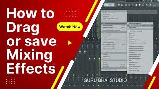 HINDI | How To  Save And Drag Mixer Preset Files In FL Studio | Latest Video