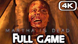 MARTHA IS DEAD Gameplay Walkthrough FULL GAME [4K 60FPS PC ULTRA RTX] No Commentary