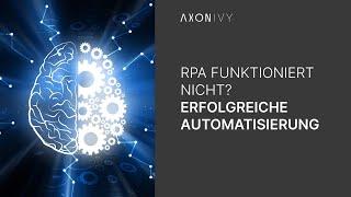 RPA funktioniert nicht? Lösung: Digital Process Automation Platform von Axon Ivy