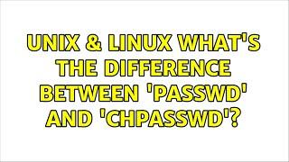 Unix & Linux: What's the difference between 'passwd' and 'chpasswd'? (4 Solutions!!)