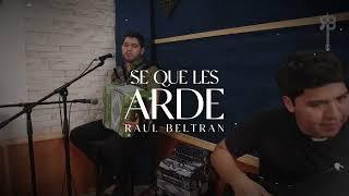 Se Que Les Arde - Raul Beltran (Video Musical)