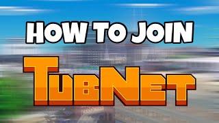 How To Join TubNet!