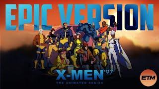 X-Men 97 Theme | EPIC Version | Extended (The Animated Series)