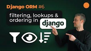 Django ORM - QuerySet Filtering and Lookups / Ordering and Slicing QuerySets