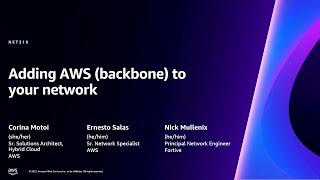 AWS re:Invent 2023 - Adding AWS (backbone) to your network (NET319)