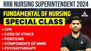 RRB Nursing Superintendent 2024 | Essential Nursing Fundamentals | Special Class | Nursing ADDA247