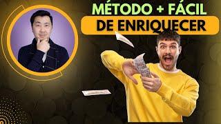 O MÉTODO MAIS EFICIENTE PARA ENRIQUECER