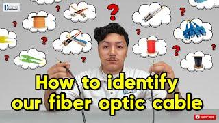 How to identify our fiber optic cable