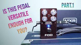 MXR FOD | An Ultimate Overdrive Pedal |  Part. 1 | #jimdunlopusa