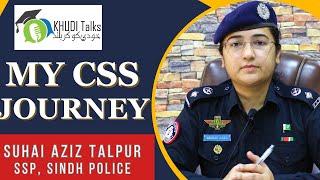 CSS Success Story  of Suhai Aziz | SSP | CSS | Khudi Talks