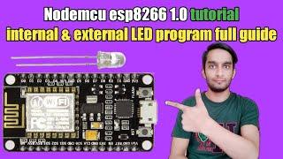 internal and external led blink Nodemcu esp8266 | nodemcu tutorial for beginners | iot part04