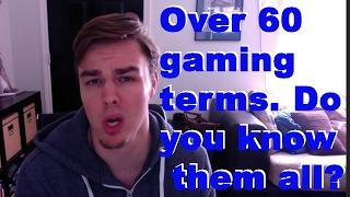 Do you know all of these gaming terms?