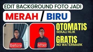 Cuma 10 DETIK! Cara Edit Foto Background MERAH dan BIRU di HP Gratis | Ganti Background Foto