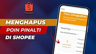 Cara Menghapus Poin Pinalti di Shopee