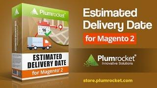 Magento 2 Estimated Delivery Date Extension Overview