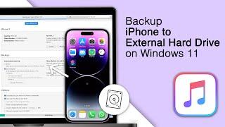 Backup iPhone to external Hard Drive on Windows 11 [2024]